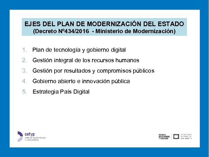 EJES DEL PLAN DE MODERNIZACIÓN DEL ESTADO (Decreto Nº 434/2016 - Ministerio de Modernización)