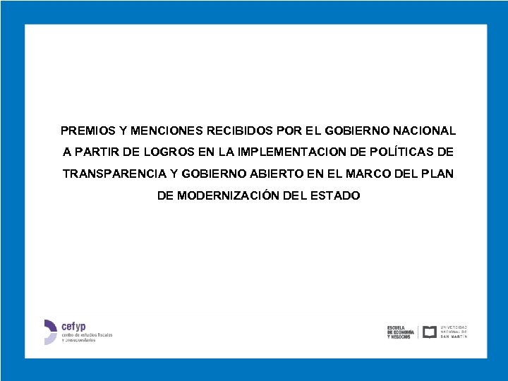 PREMIOS Y MENCIONES RECIBIDOS POR EL GOBIERNO NACIONAL A PARTIR DE LOGROS EN LA