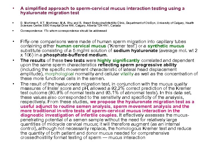  • A simplified approach to sperm-cervical mucus interaction testing using a hyaluronate migration