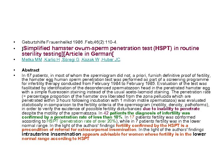  • • Geburtshilfe Frauenheilkd 1986. Feb; 46(2): 110 -4. ]Simplified hamster ovum-sperm penetration