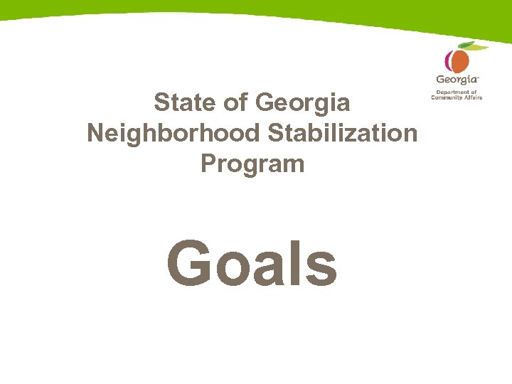 State of Georgia Neighborhood Stabilization Program Goals 