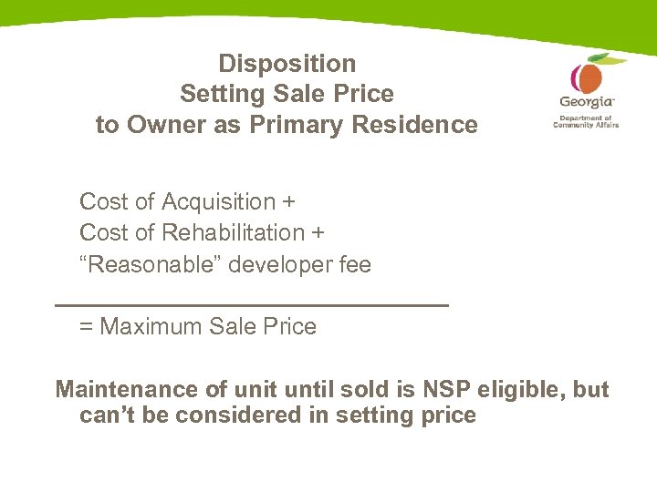 Disposition Setting Sale Price to Owner as Primary Residence Cost of Acquisition + Cost