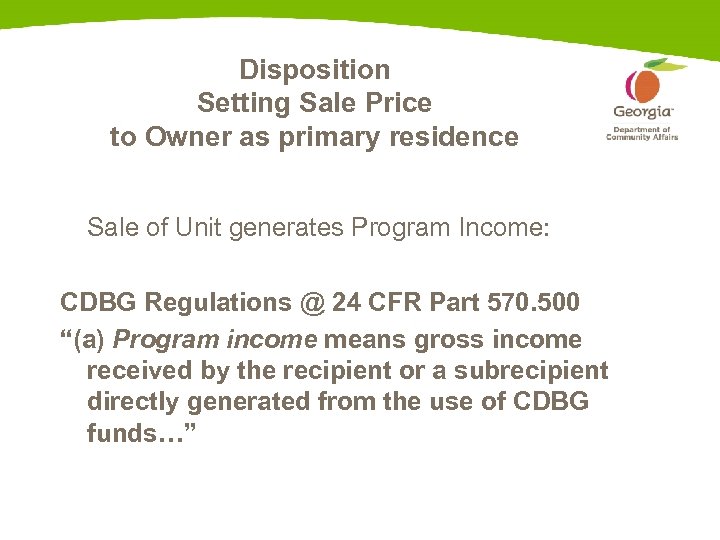 Disposition Setting Sale Price to Owner as primary residence Sale of Unit generates Program