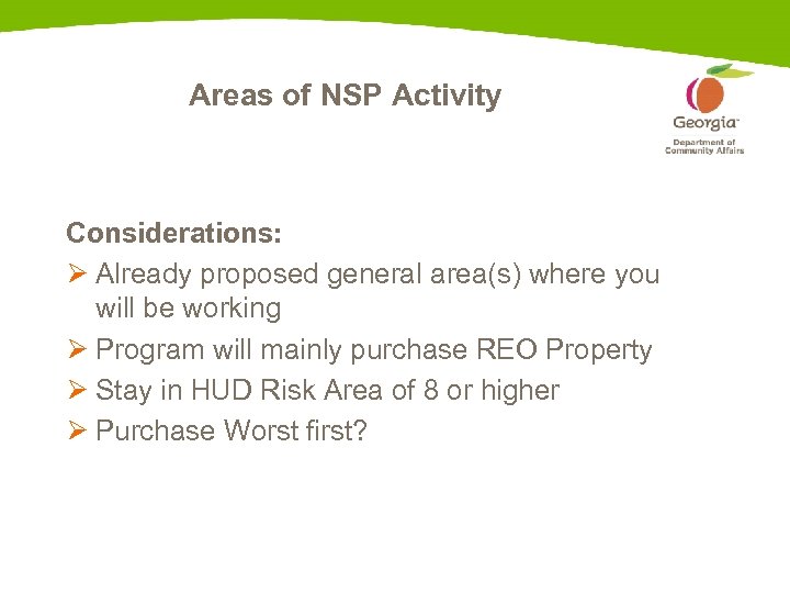Areas of NSP Activity Considerations: Ø Already proposed general area(s) where you will be