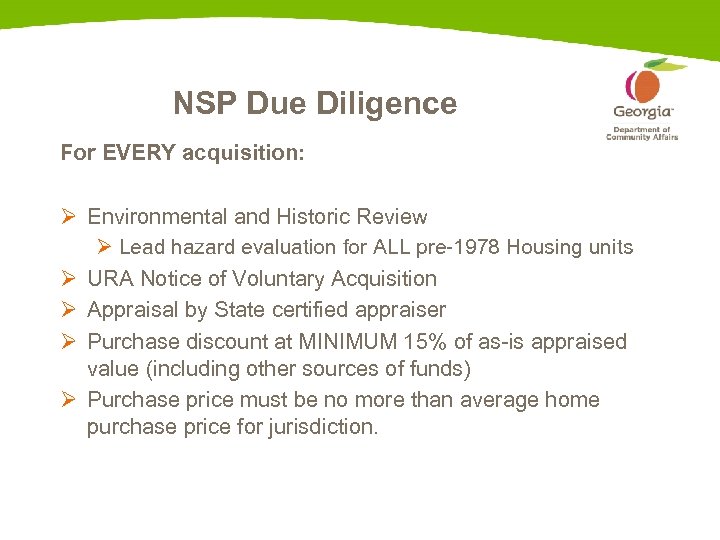 NSP Due Diligence For EVERY acquisition: Ø Environmental and Historic Review Ø Lead hazard