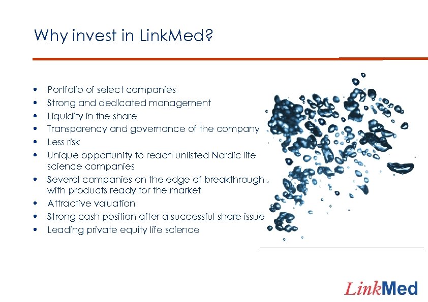 Why invest in Link. Med? • • • Portfolio of select companies Strong and