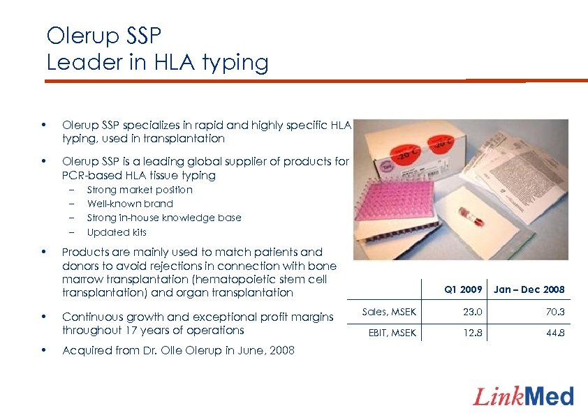 Olerup SSP Leader in HLA typing • Olerup SSP specializes in rapid and highly