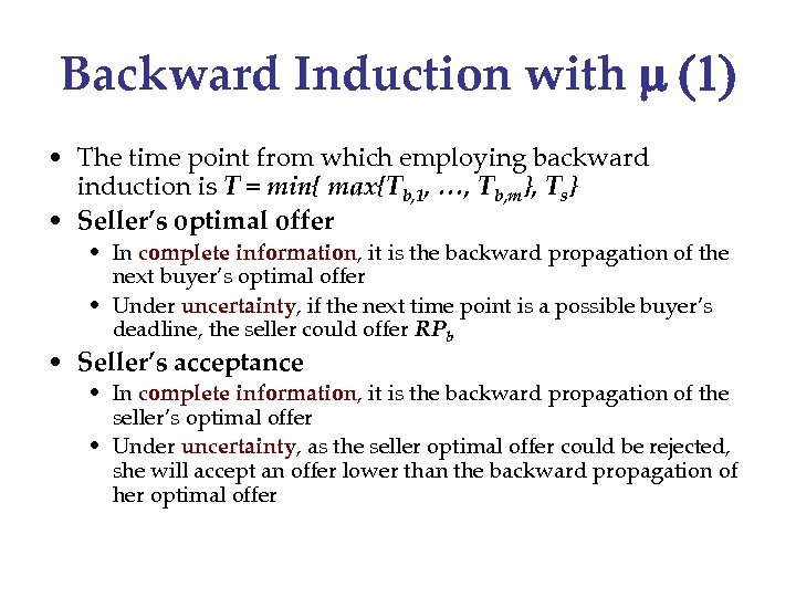 Backward Induction with m (1) • The time point from which employing backward induction