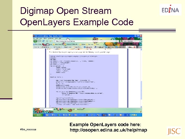 Digimap Open Stream Open. Layers Example Code #lbs_nococoa Example Open. Layers code here: http: