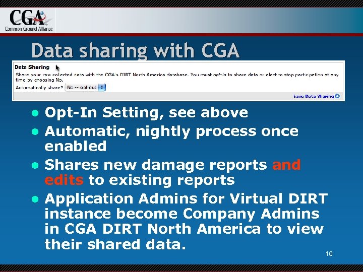 Data sharing with CGA Opt-In Setting, see above l Automatic, nightly process once enabled