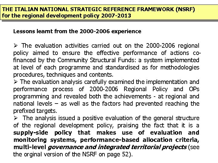 THE ITALIAN NATIONAL STRATEGIC REFERENCE FRAMEWORK (NSRF) for the regional development policy 2007 -2013