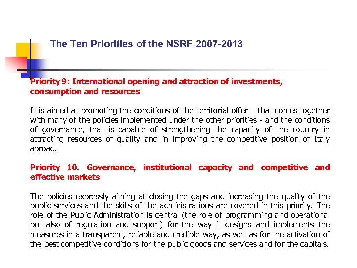 The Ten Priorities of the NSRF 2007 -2013 Priority 9: International opening and attraction
