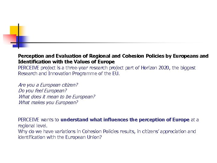 Perception and Evaluation of Regional and Cohesion Policies by Europeans and Identification with the