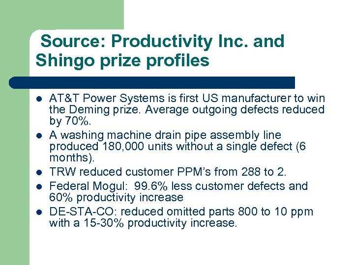  Source: Productivity Inc. and Shingo prize profiles l l l AT&T Power Systems