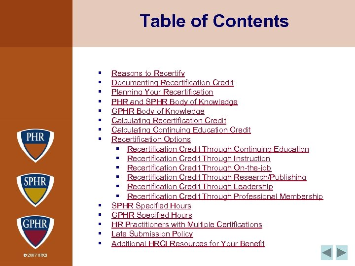 Table of Contents § § § § © 2007 HRCI Reasons to Recertify Documenting