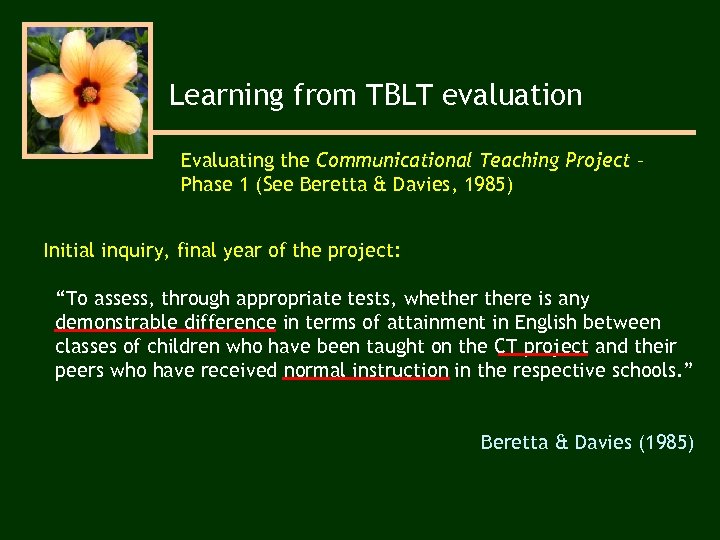 Learning from TBLT evaluation Evaluating the Communicational Teaching Project – Phase 1 (See Beretta