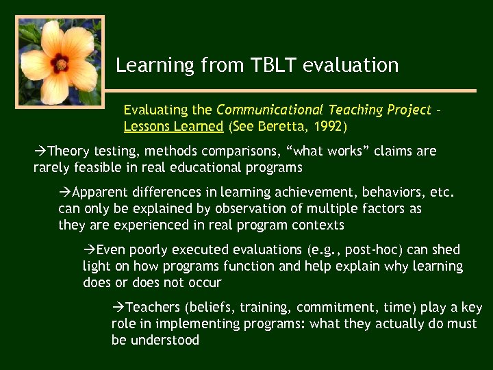 Learning from TBLT evaluation Evaluating the Communicational Teaching Project – Lessons Learned (See Beretta,
