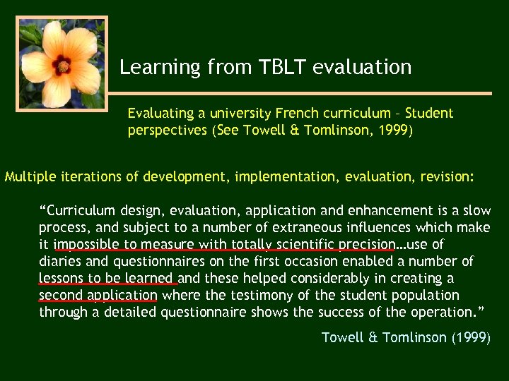Learning from TBLT evaluation Evaluating a university French curriculum – Student perspectives (See Towell