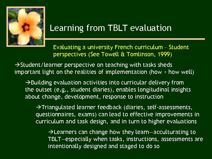 Learning from TBLT evaluation Evaluating a university French curriculum – Student perspectives (See Towell
