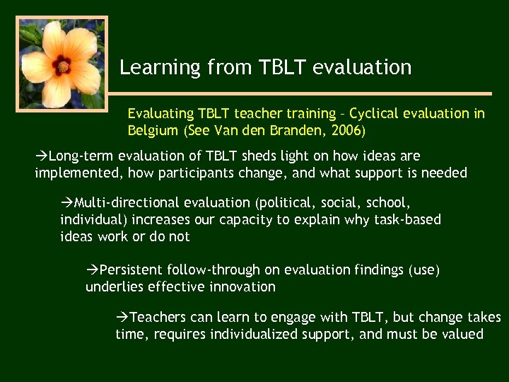 Learning from TBLT evaluation Evaluating TBLT teacher training – Cyclical evaluation in Belgium (See