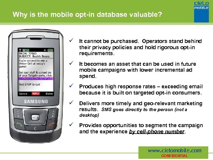 Why is the mobile opt-in database valuable? ü It cannot be purchased. Operators stand