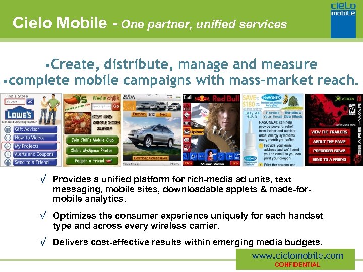 Cielo Mobile - One partner, unified services • Create, distribute, manage and measure •