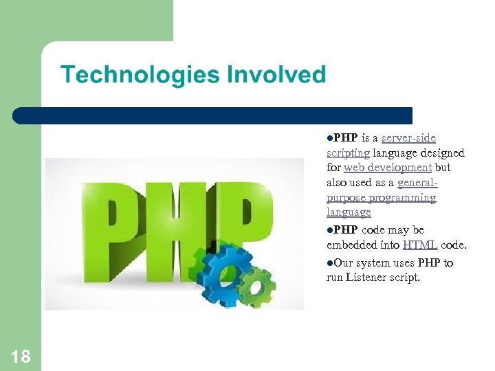 l. PHP is a server-side scripting language designed for web development but also used