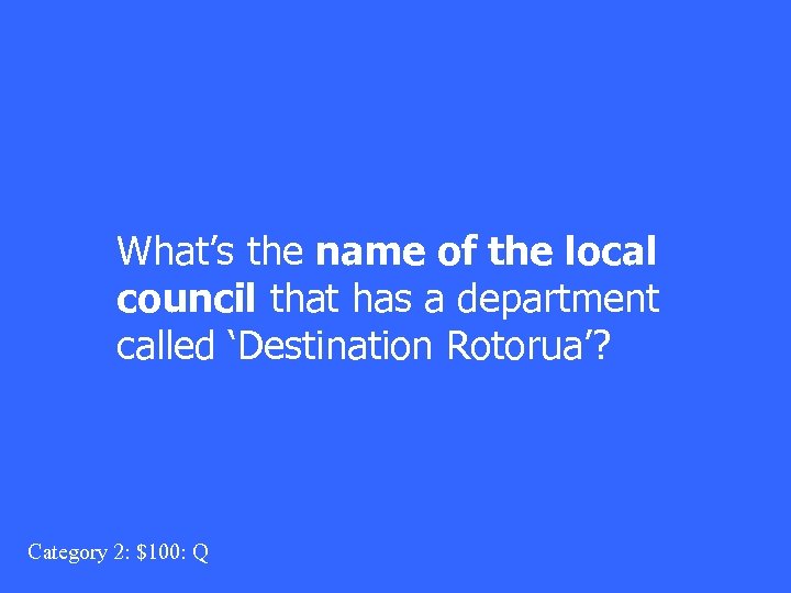 What’s the name of the local council that has a department called ‘Destination Rotorua’?