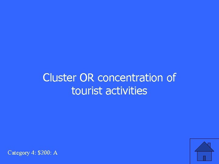 Cluster OR concentration of tourist activities Category 4: $200: A 