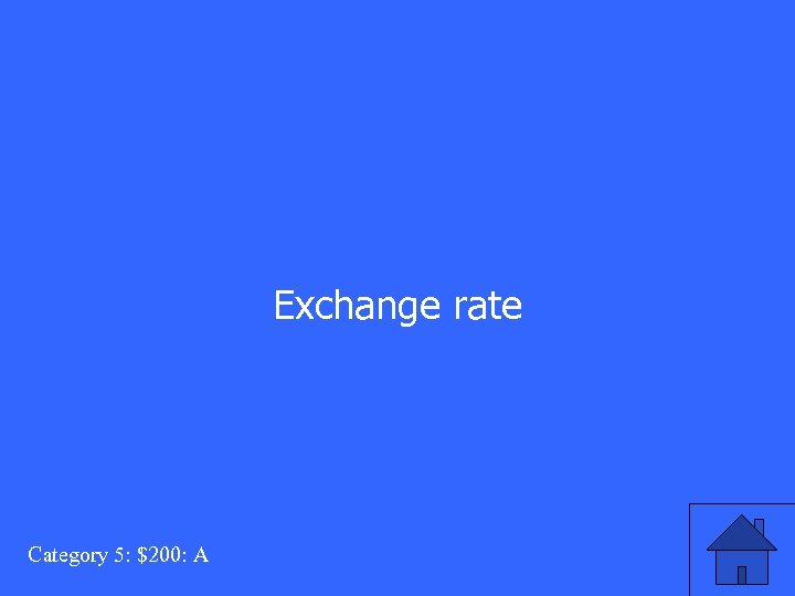 Exchange rate Category 5: $200: A 