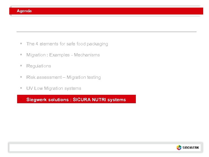 Agenda § The 4 elements for safe food packaging § Migration : Examples -