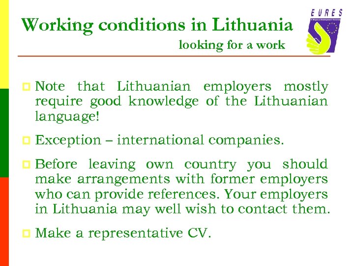 Working conditions in Lithuania looking for a work p Note that Lithuanian employers mostly