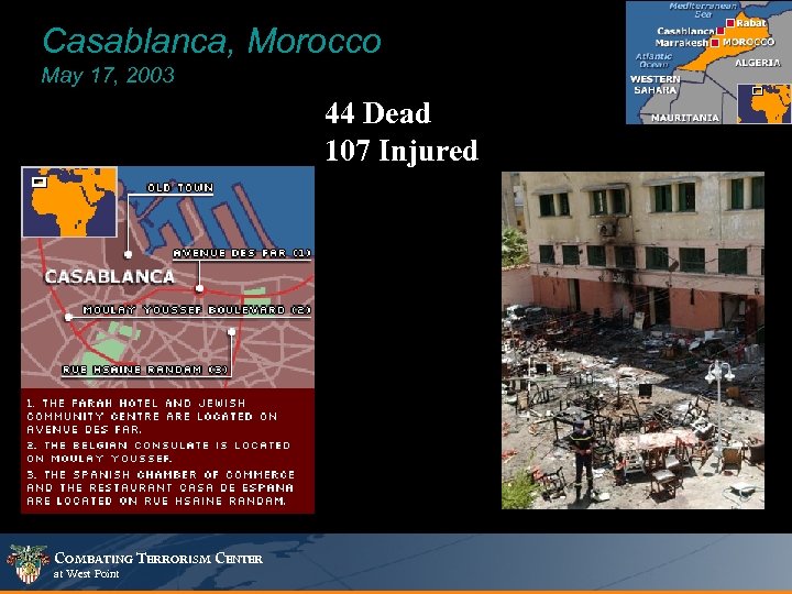 Casablanca, Morocco May 17, 2003 44 Dead 107 Injured COMBATING TERRORISM CENTER at West