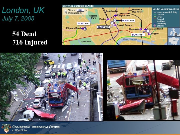 London, UK July 7, 2005 54 Dead 716 Injured COMBATING TERRORISM CENTER at West