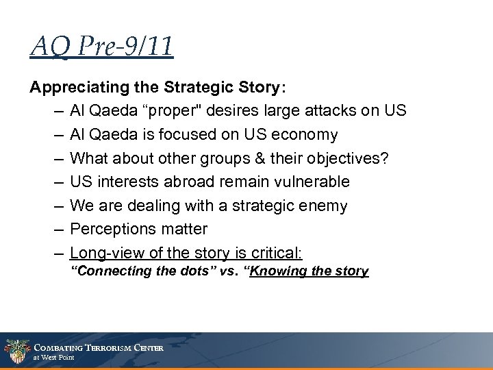 AQ Pre-9/11 Appreciating the Strategic Story: – Al Qaeda “proper