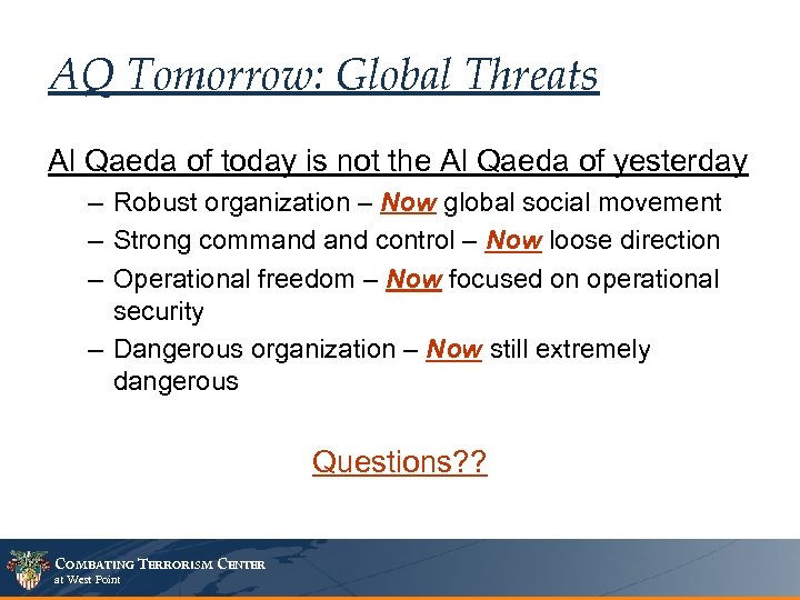 AQ Tomorrow: Global Threats Al Qaeda of today is not the Al Qaeda of