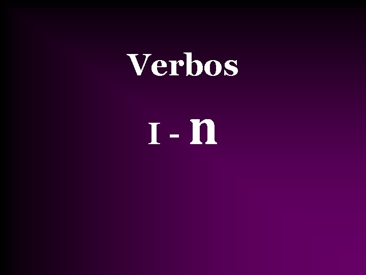 Verbos I- n 