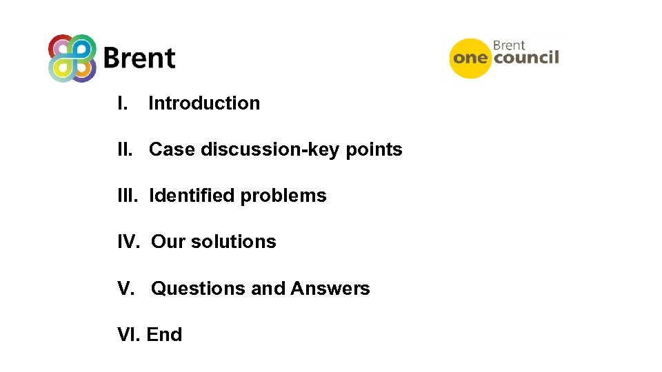 I. Introduction II. Case discussion-key points III. Identified problems IV. Our solutions V. Questions