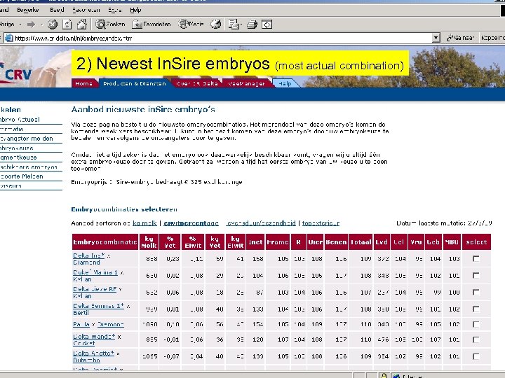 2) Newest In. Sire embryos (most actual combination) 
