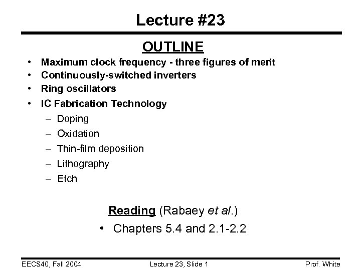 Lecture #23 OUTLINE • • Maximum clock frequency - three figures of merit Continuously-switched