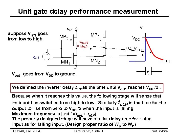 Unit gate delay performance measurement Suppose Vin 1 goes from low to high. vin