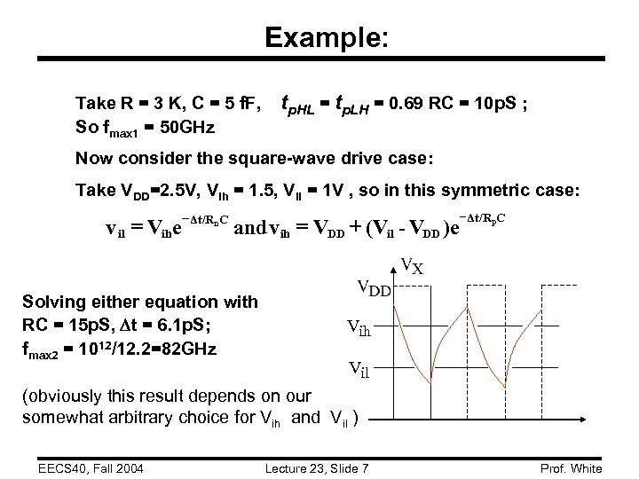 Example: Take R = 3 K, C = 5 f. F, So fmax 1