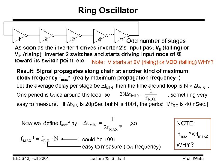 Ring Oscillator 1 2 3 4 … n Odd number of stages As soon