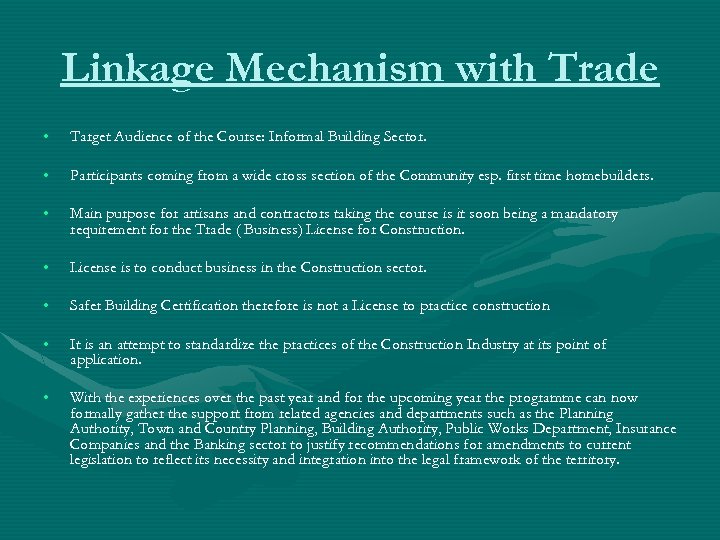 Linkage Mechanism with Trade • Target Audience of the Course: Informal Building Sector. •