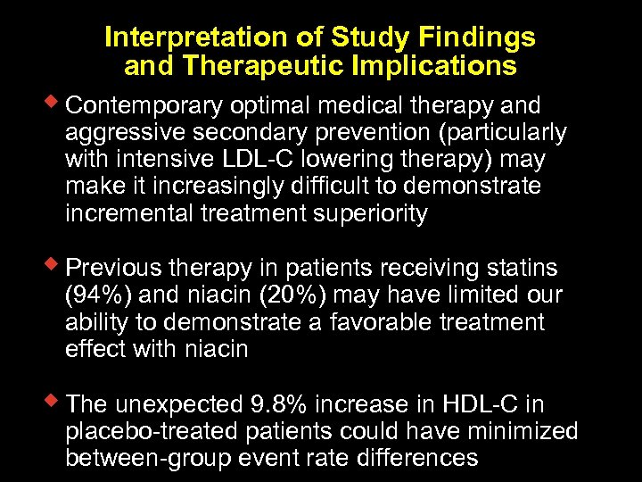 Interpretation of Study Findings and Therapeutic Implications w Contemporary optimal medical therapy and aggressive