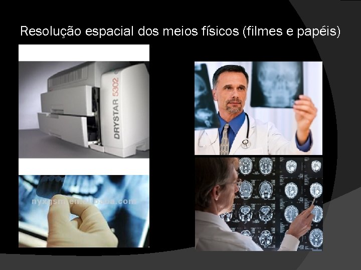 Resolução espacial dos meios físicos (filmes e papéis) 