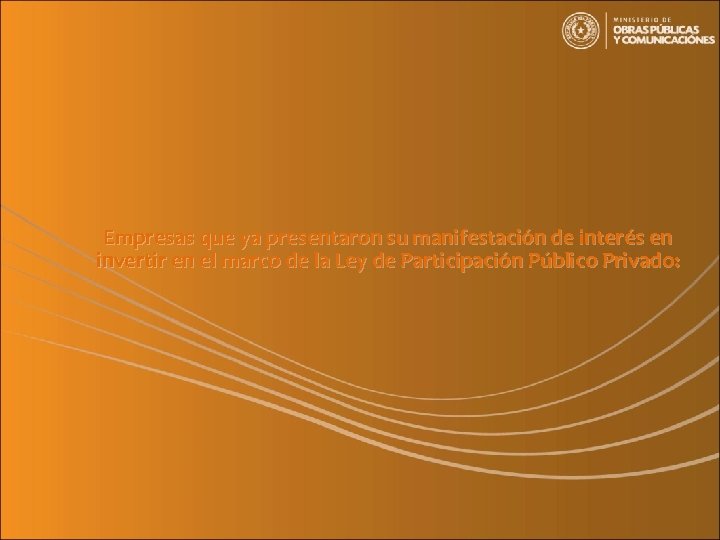 Empresas que ya presentaron su manifestación de interés en invertir en el marco de