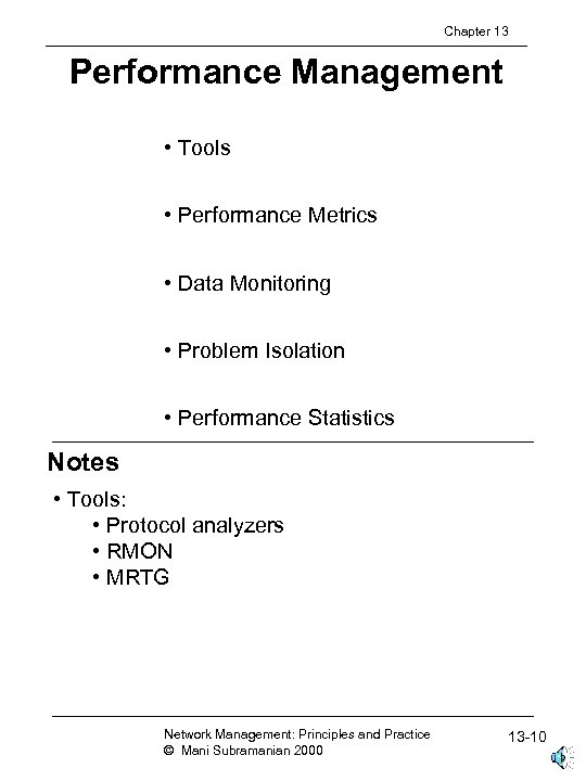 Chapter 13 Performance Management • Tools • Performance Metrics • Data Monitoring • Problem