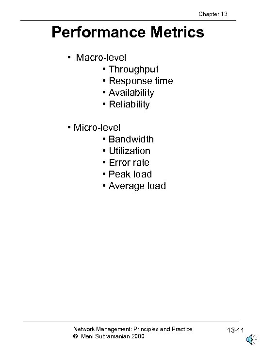 Chapter 13 Performance Metrics • Macro-level • Throughput • Response time • Availability •