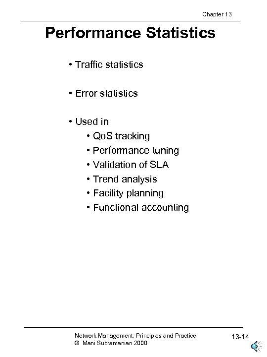 Chapter 13 Performance Statistics • Traffic statistics • Error statistics • Used in •